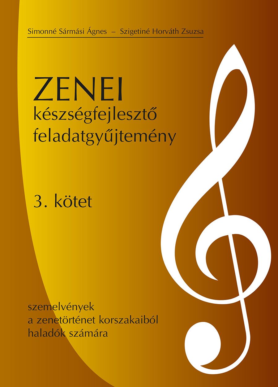 Zenei készségfejlesztő feladatgyűjtemény <br>– 3. kötet